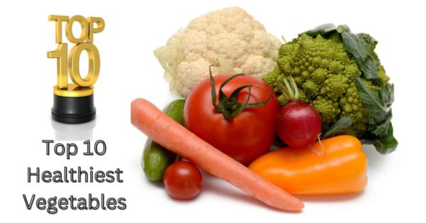 (2024) Top 10 Healthiest Vegetables. Vegetables Are Optimal Energy ...